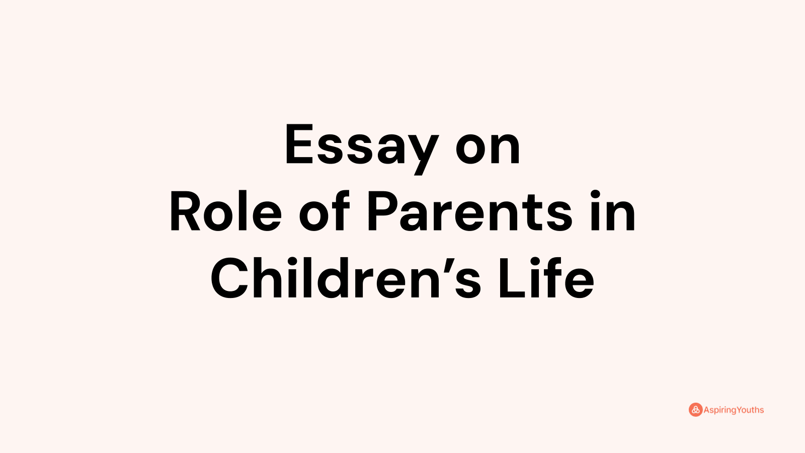 role of parents in child development essay