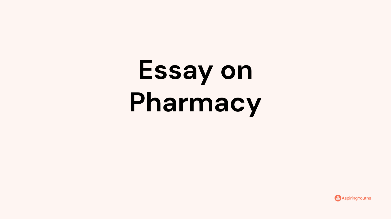 write an essay on pharmacy