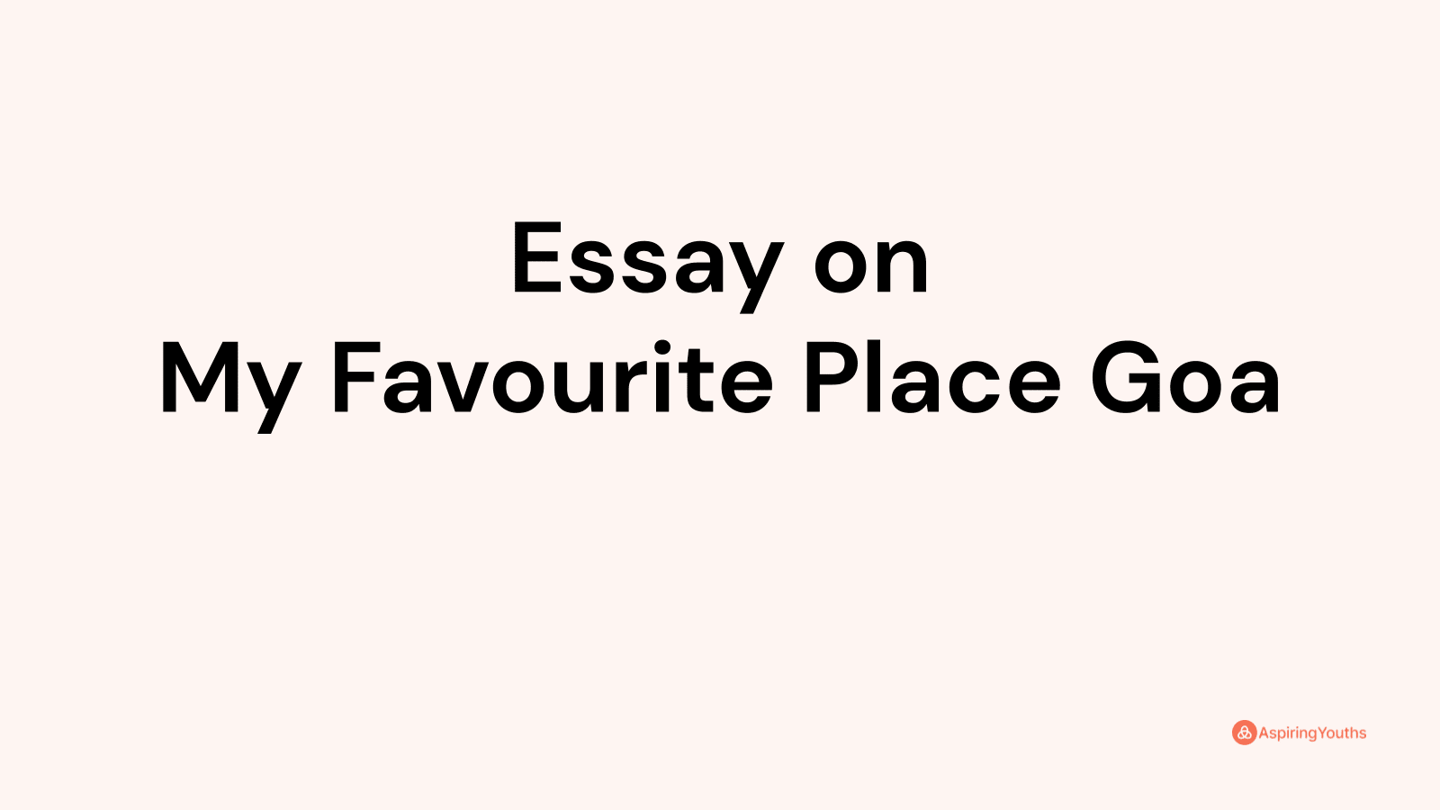 my favourite place goa essay in english