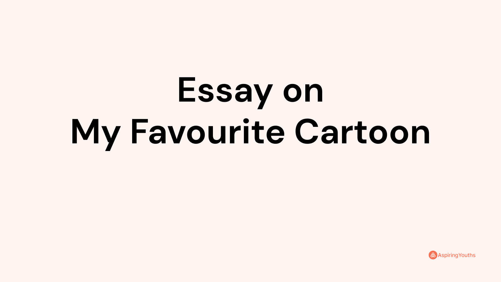 Essay On My Favourite Cartoon