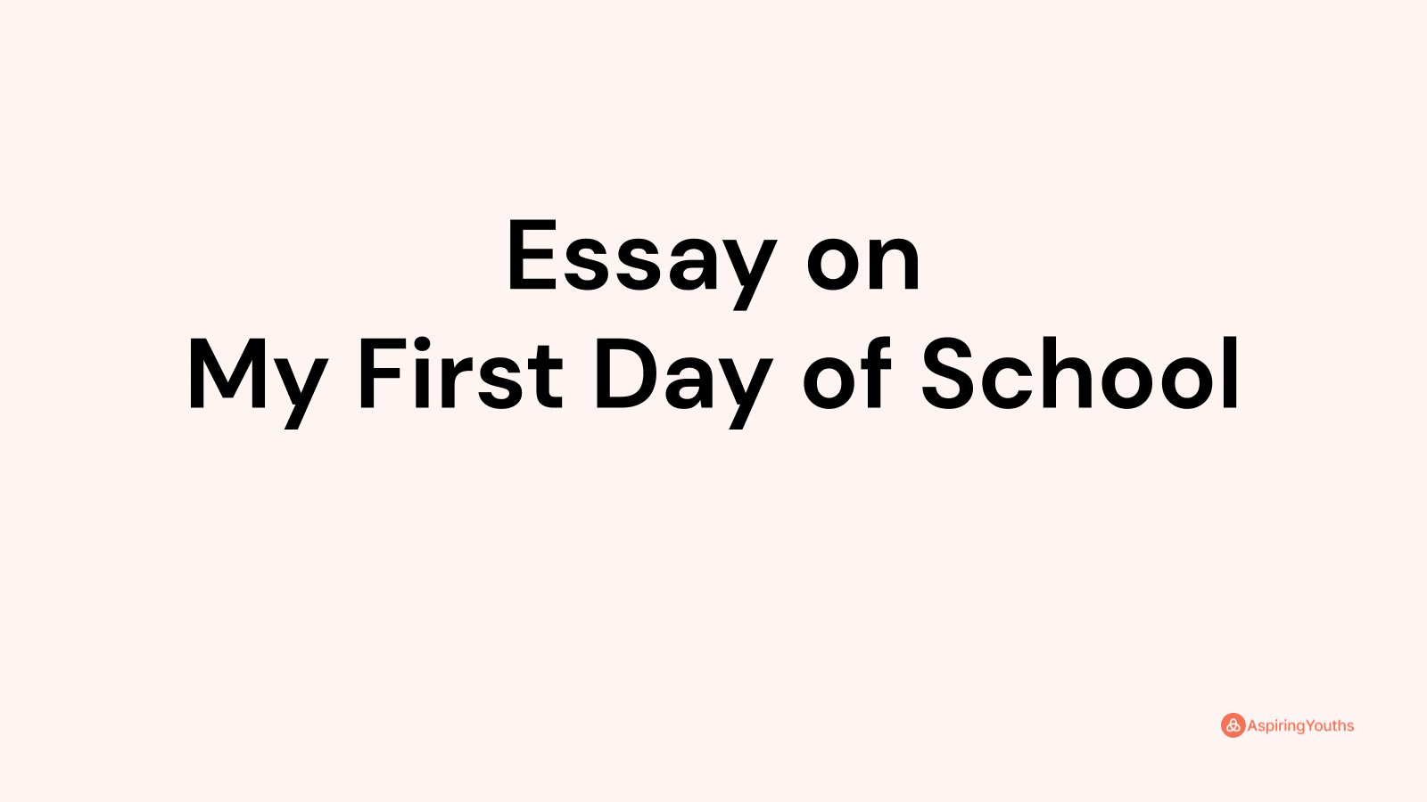 essay-on-my-first-day-of-school