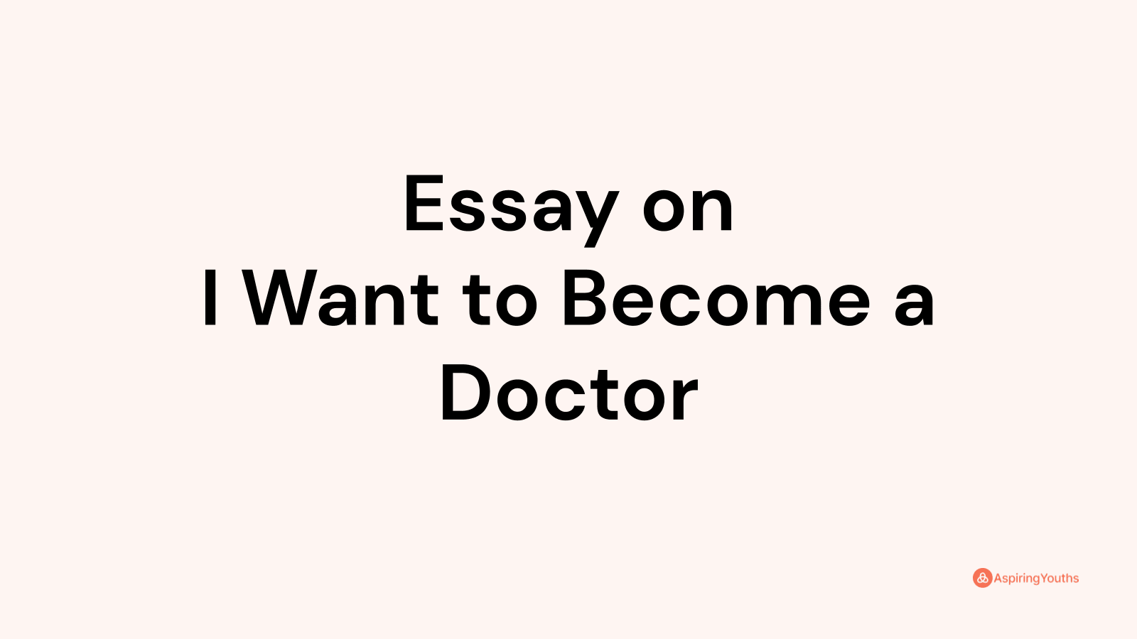 essay-on-i-want-to-become-a-doctor