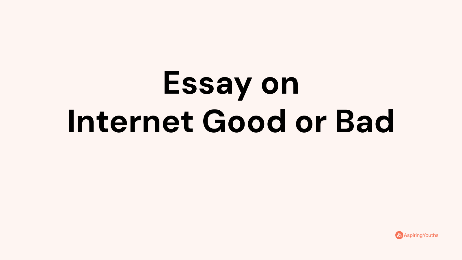 essay-on-internet-good-or-bad