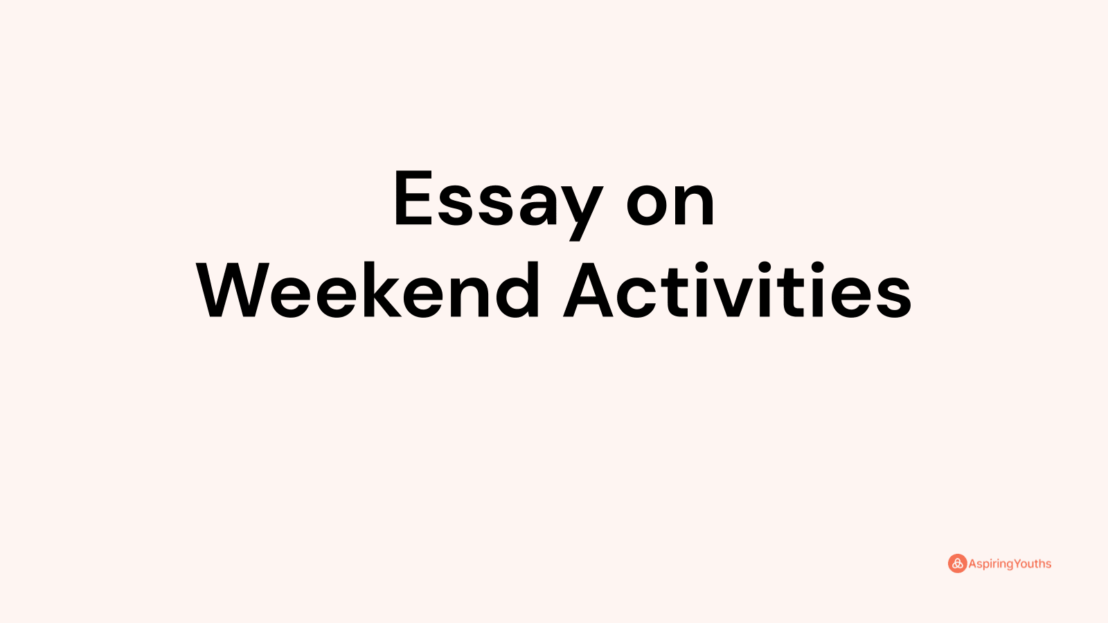 weekends essay