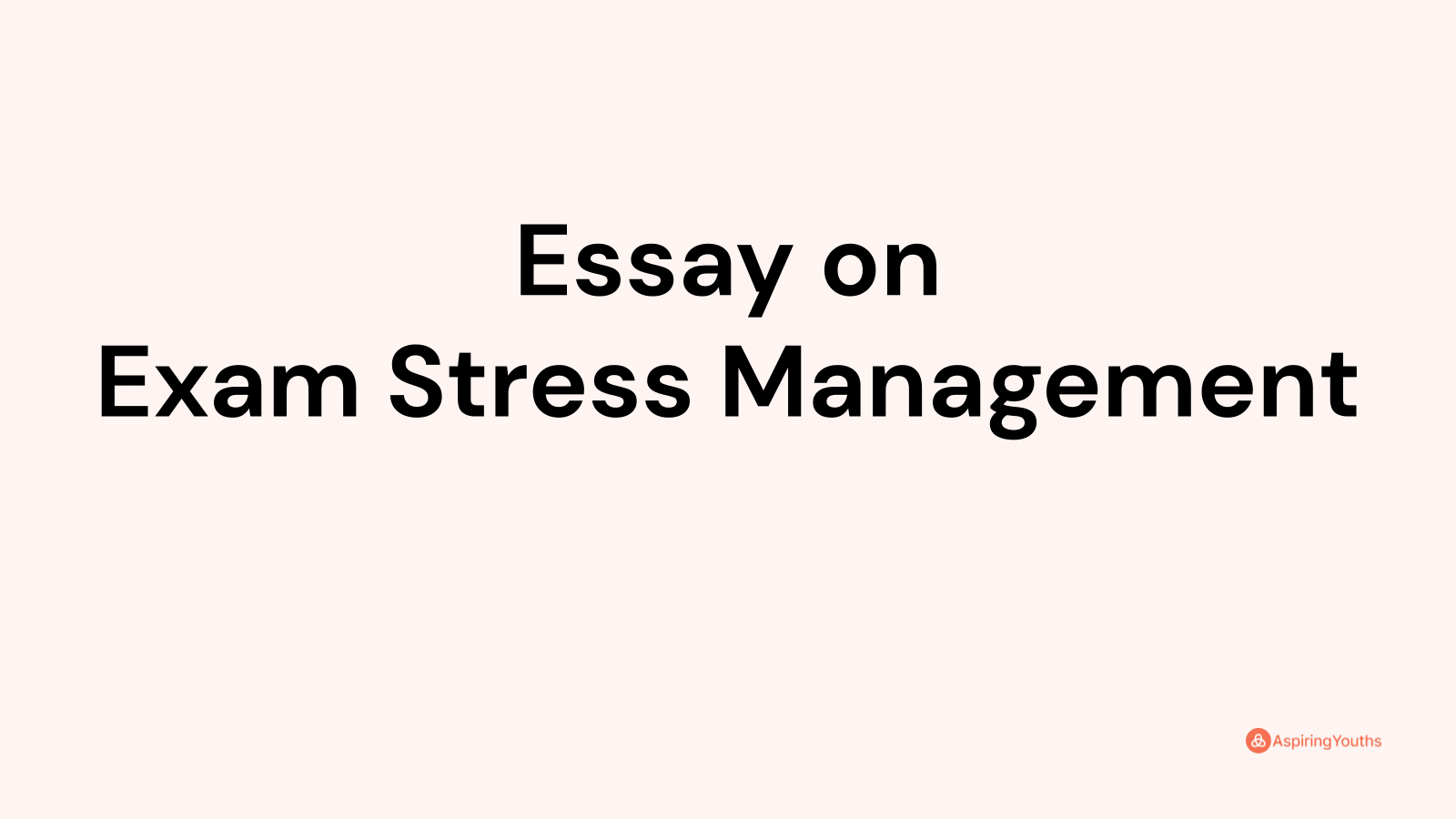 exam stress management essay