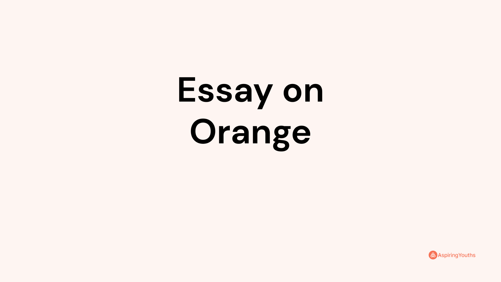 orange essay for class 1