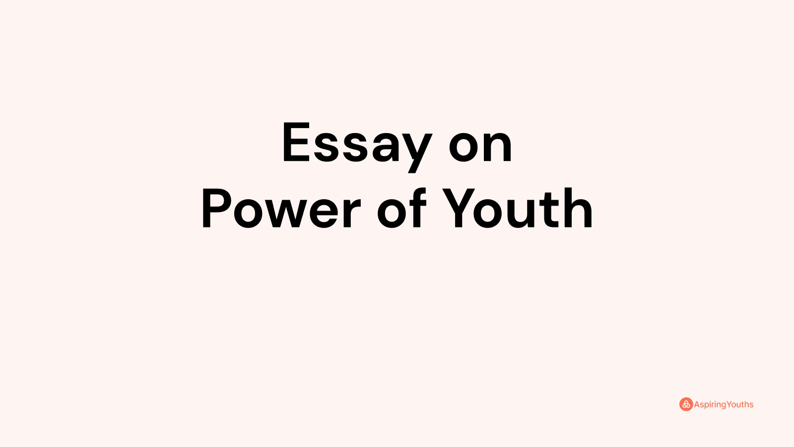 power of youth essay 150 words