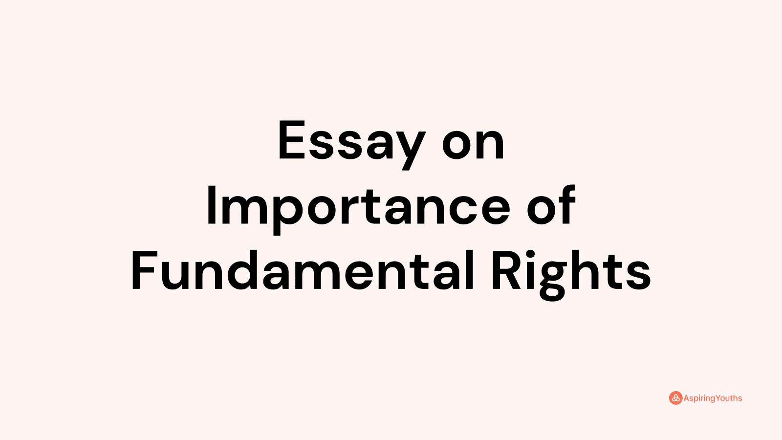 Essay on Importance of Fundamental Rights