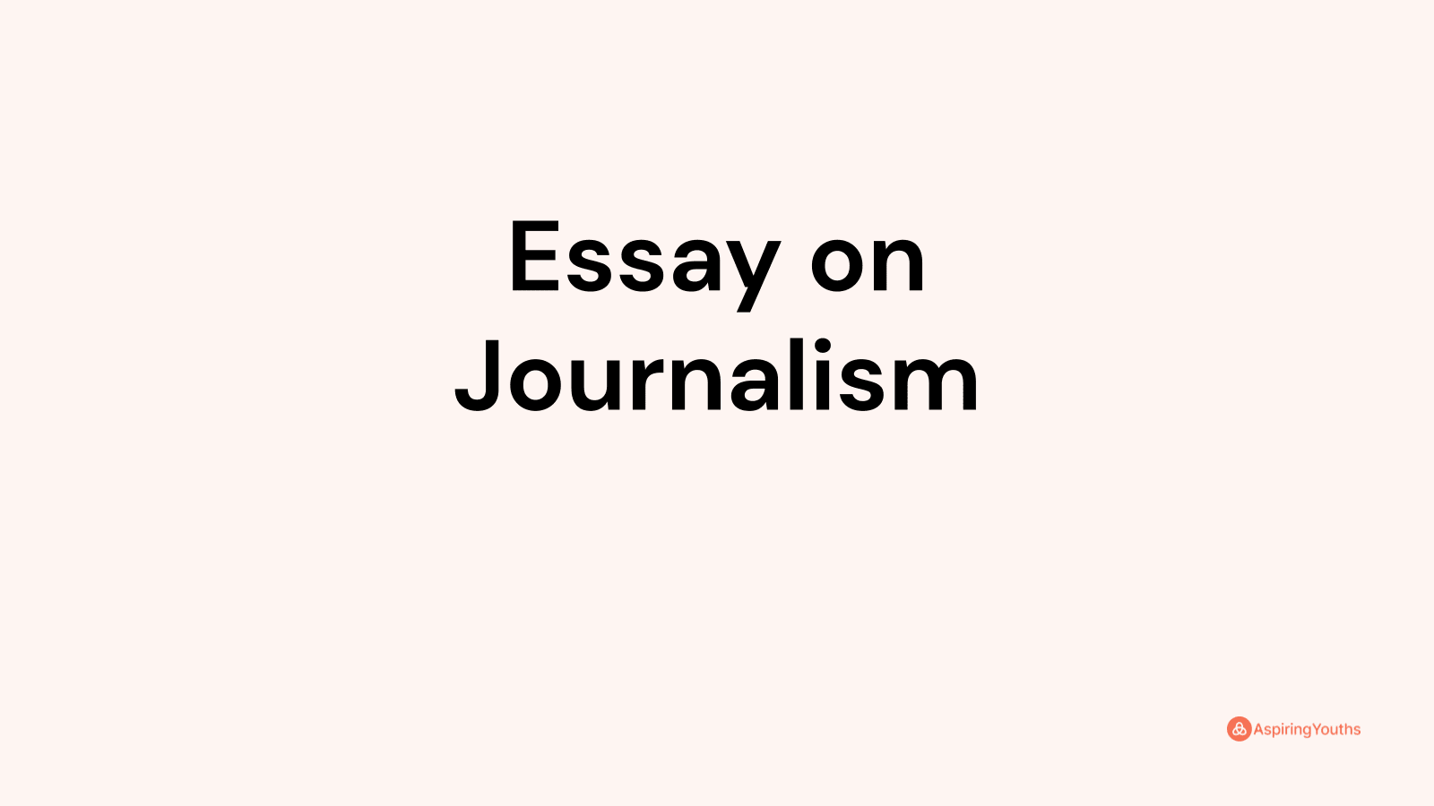 how to write an essay about journalism