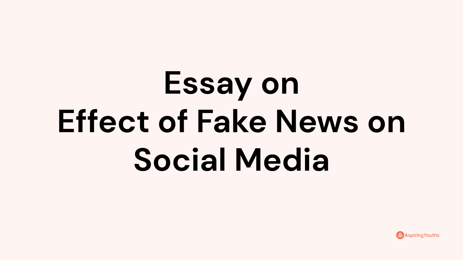 essay about fake news on social media brainly