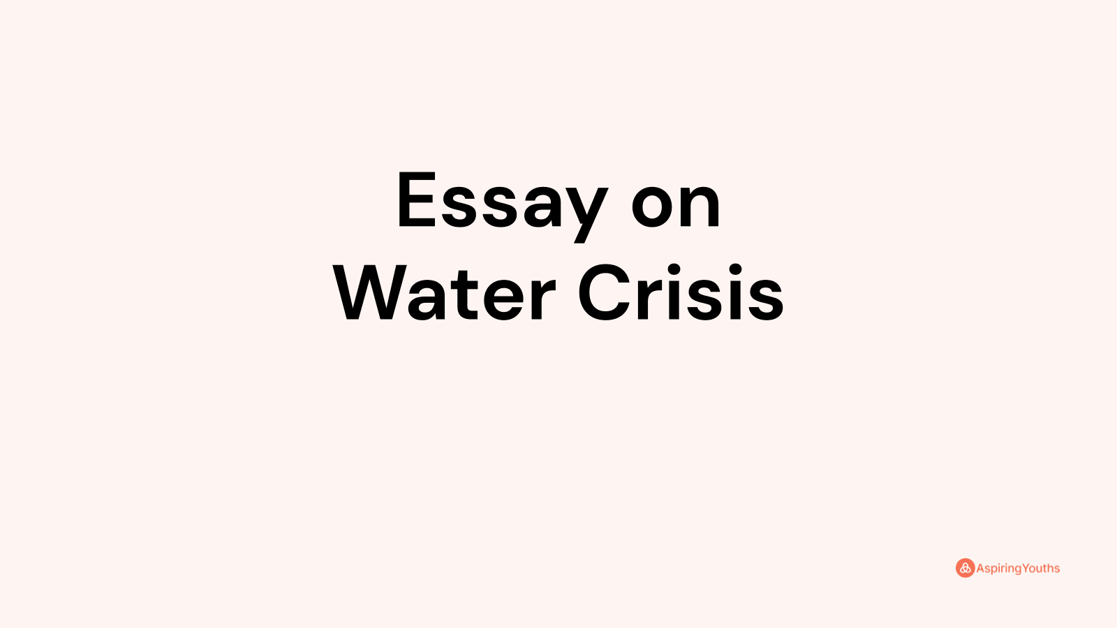 water crisis essay topics