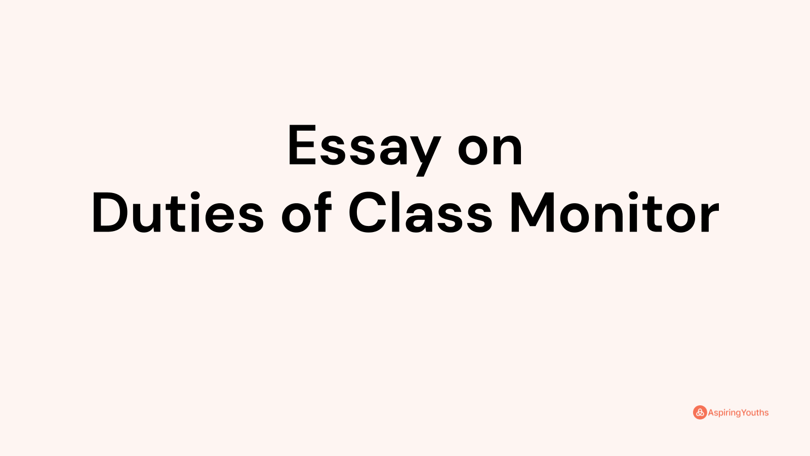 responsibilities of a class monitor short essay