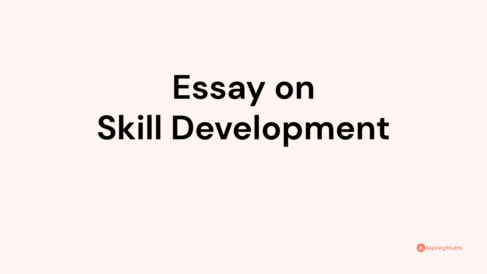 essay-on-skill-development