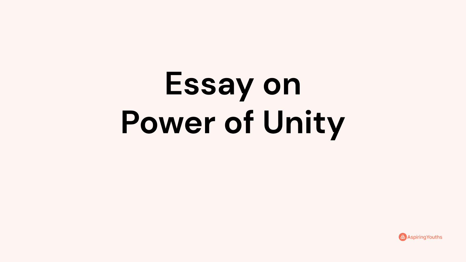 essay on unity of power