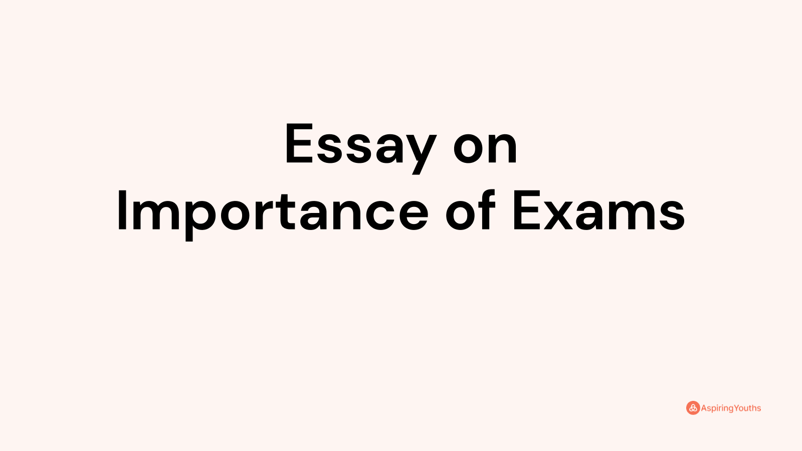 essay on importance of entrance exams