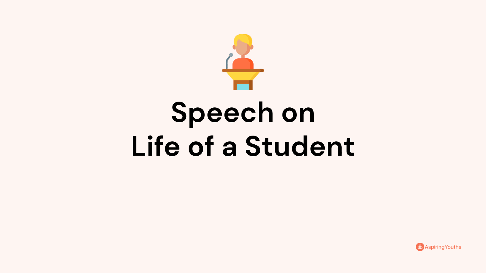 2 minute speech about life of a student