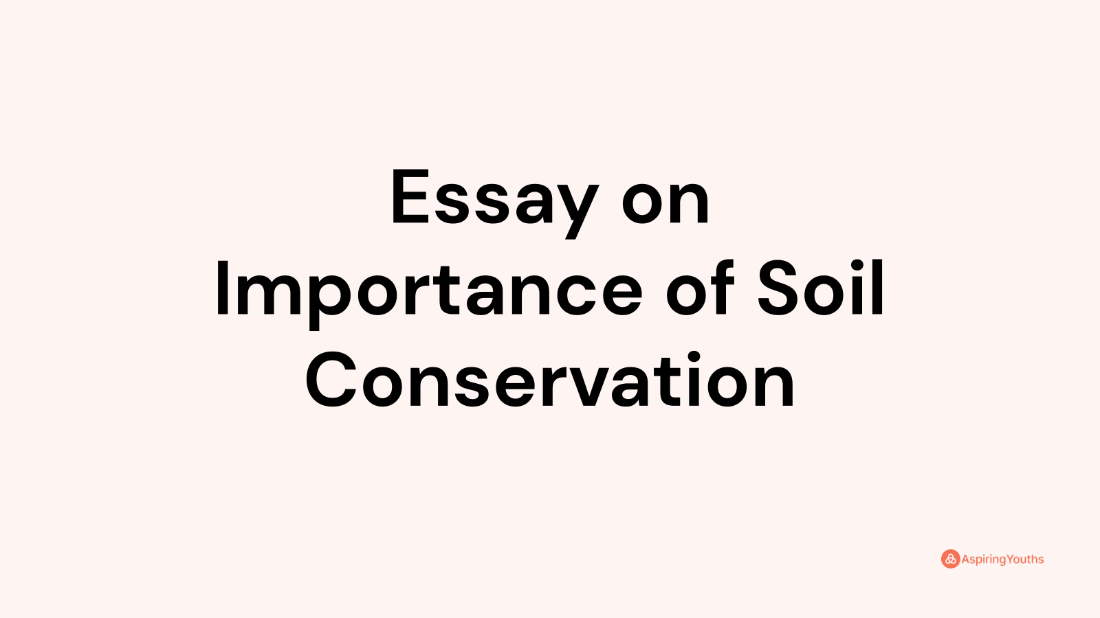 Essay on Importance of Soil Conservation