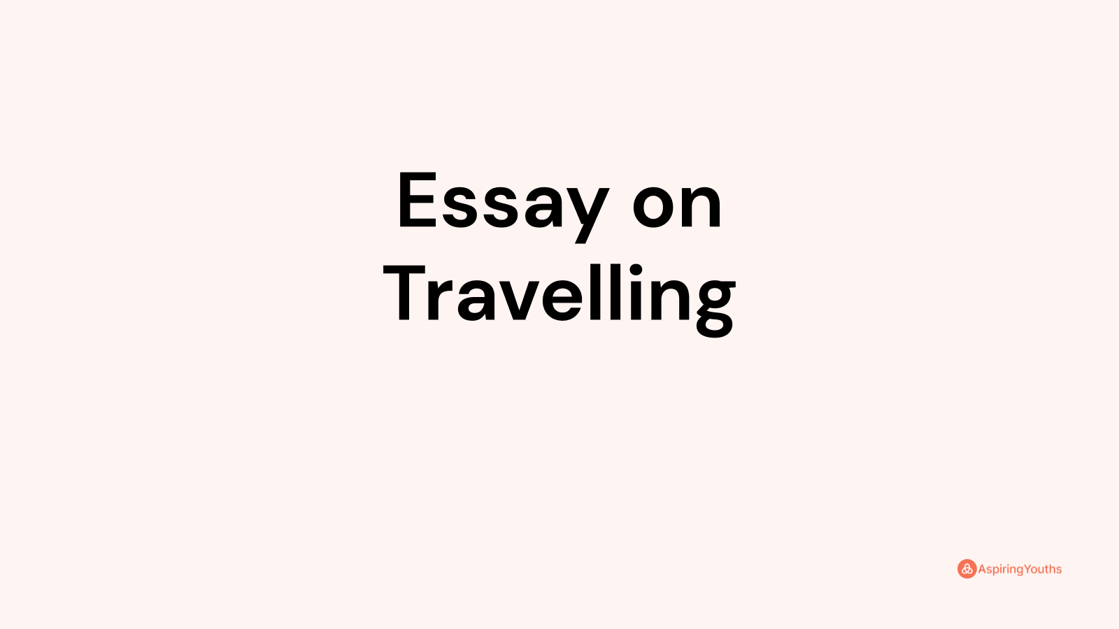 sample essay about travelling