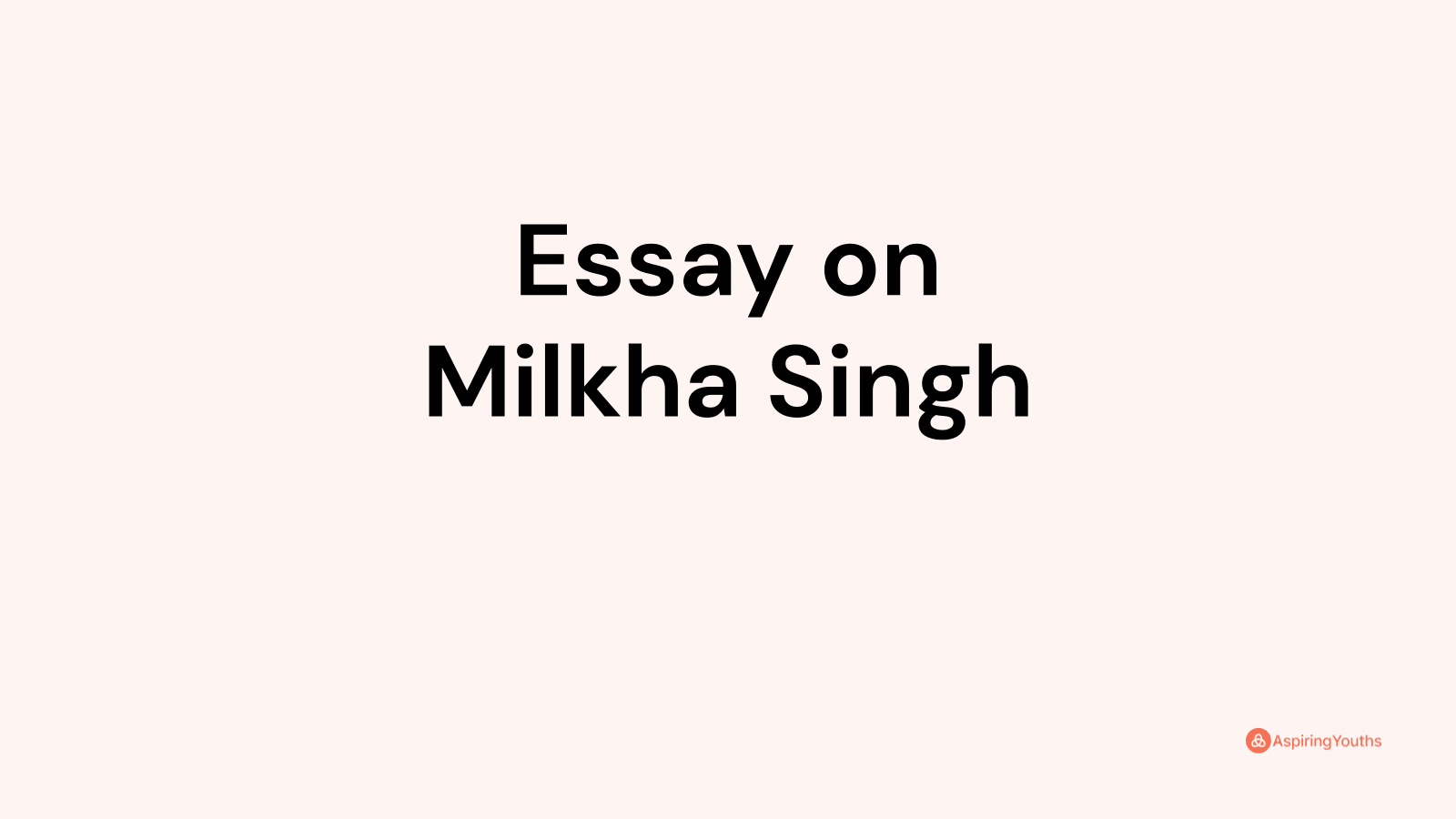 essay on milkha singh in 500 words