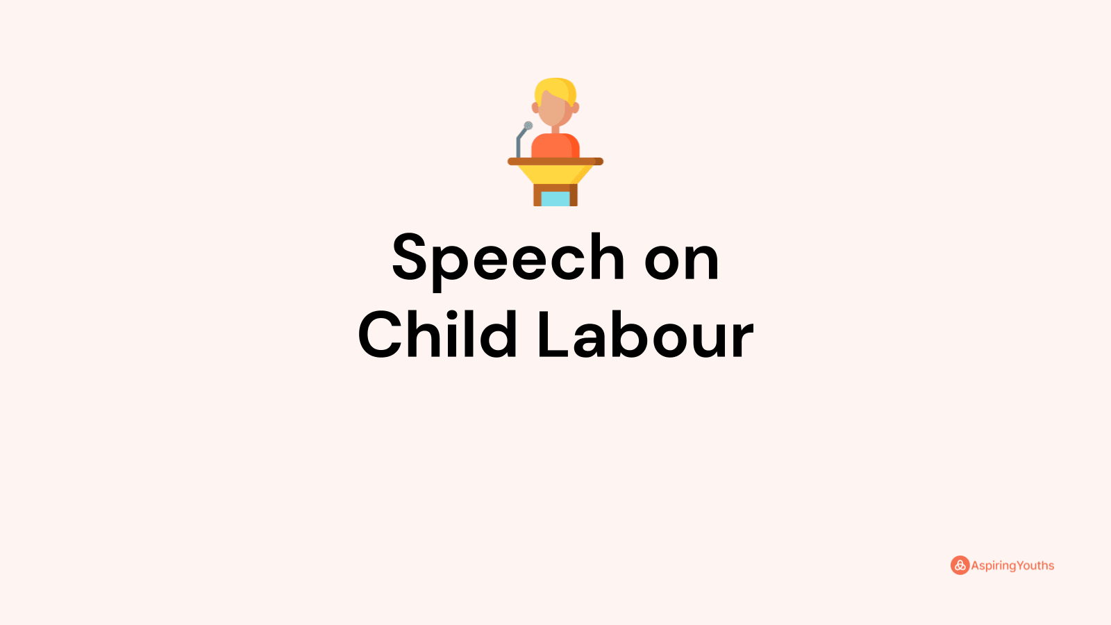 a 2 minute speech on child labour