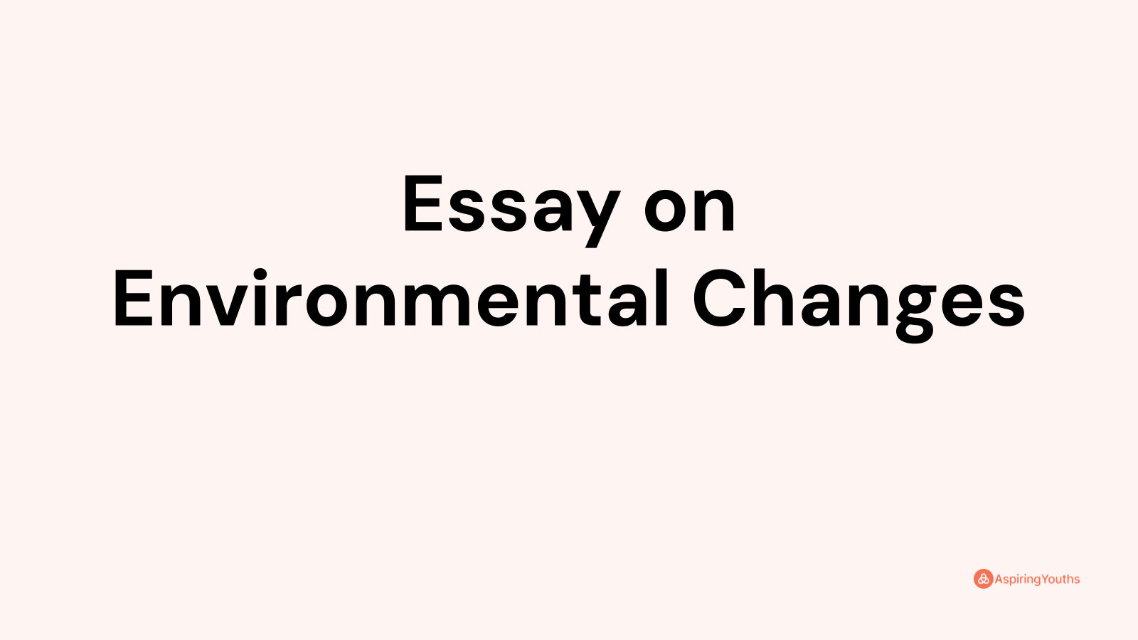 essay about environmental changes