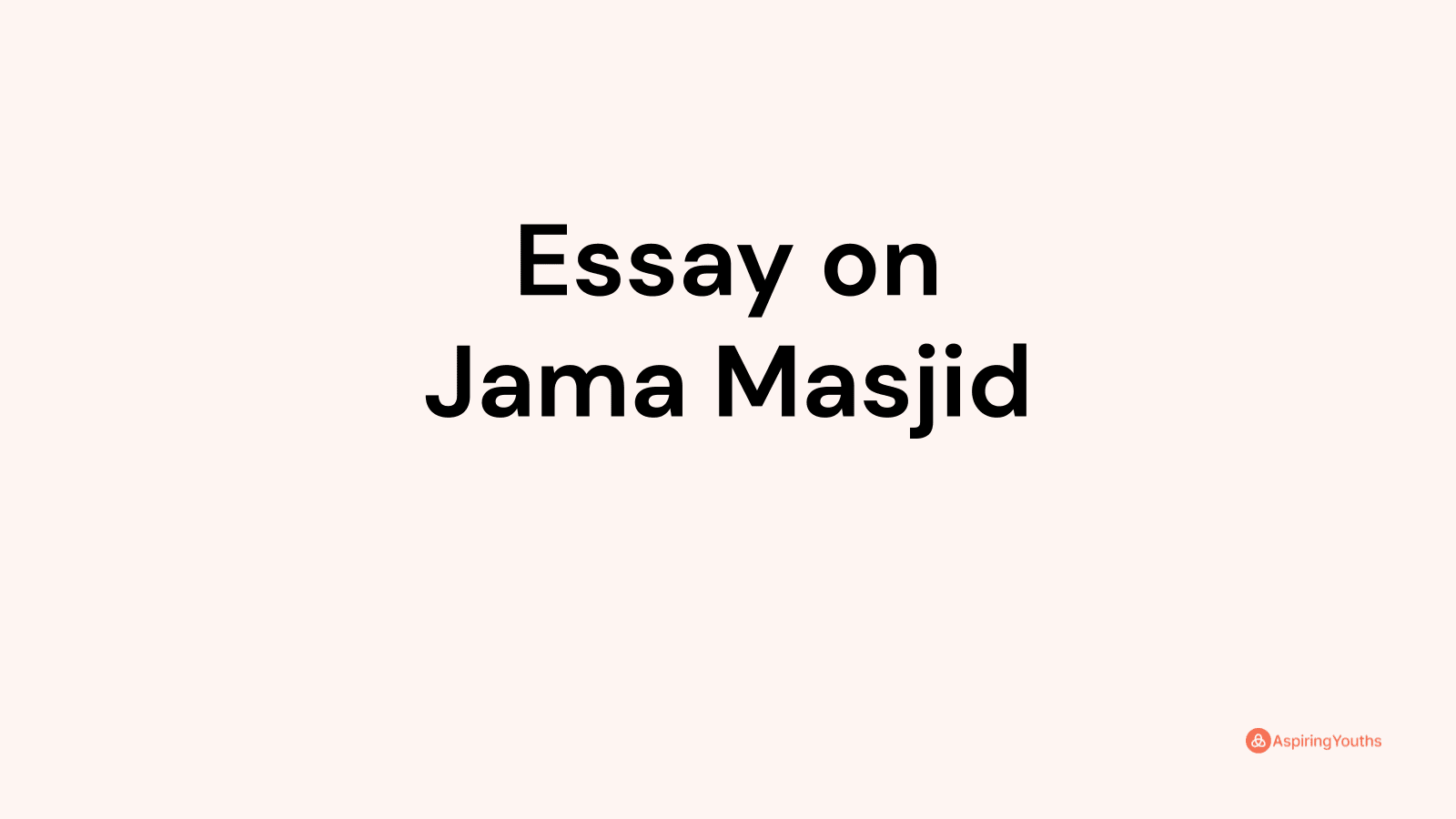 jama masjid essay 500 words