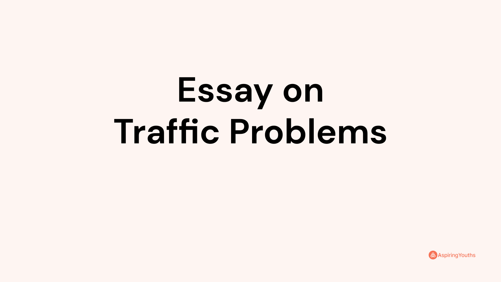 Essay on Traffic Problems