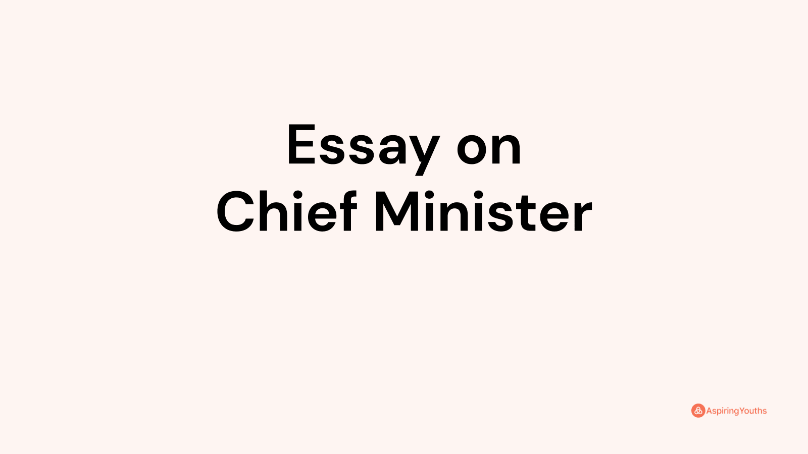 chief minister essay in english