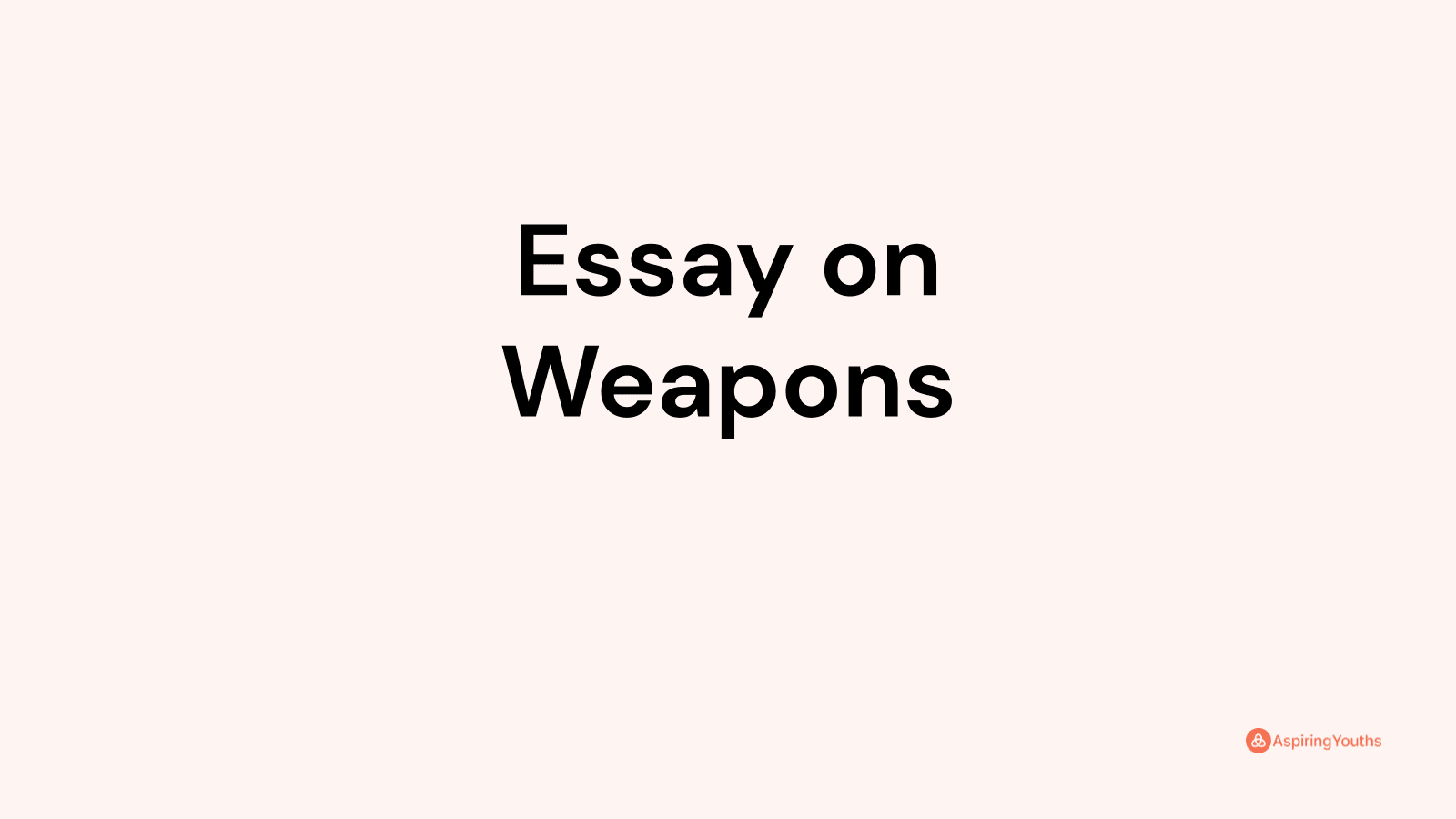 essay on modern weapons