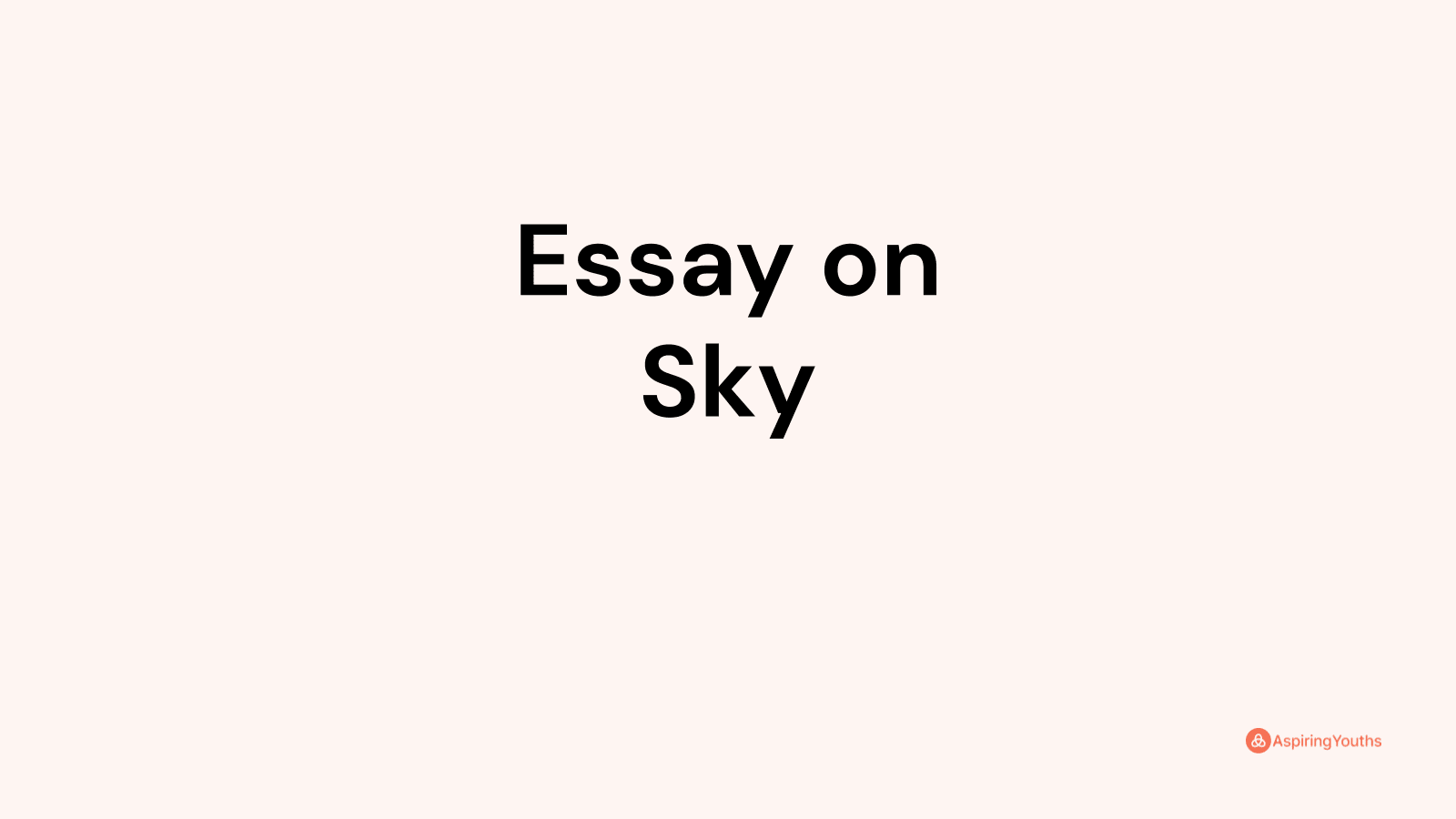 essay of life in the sky