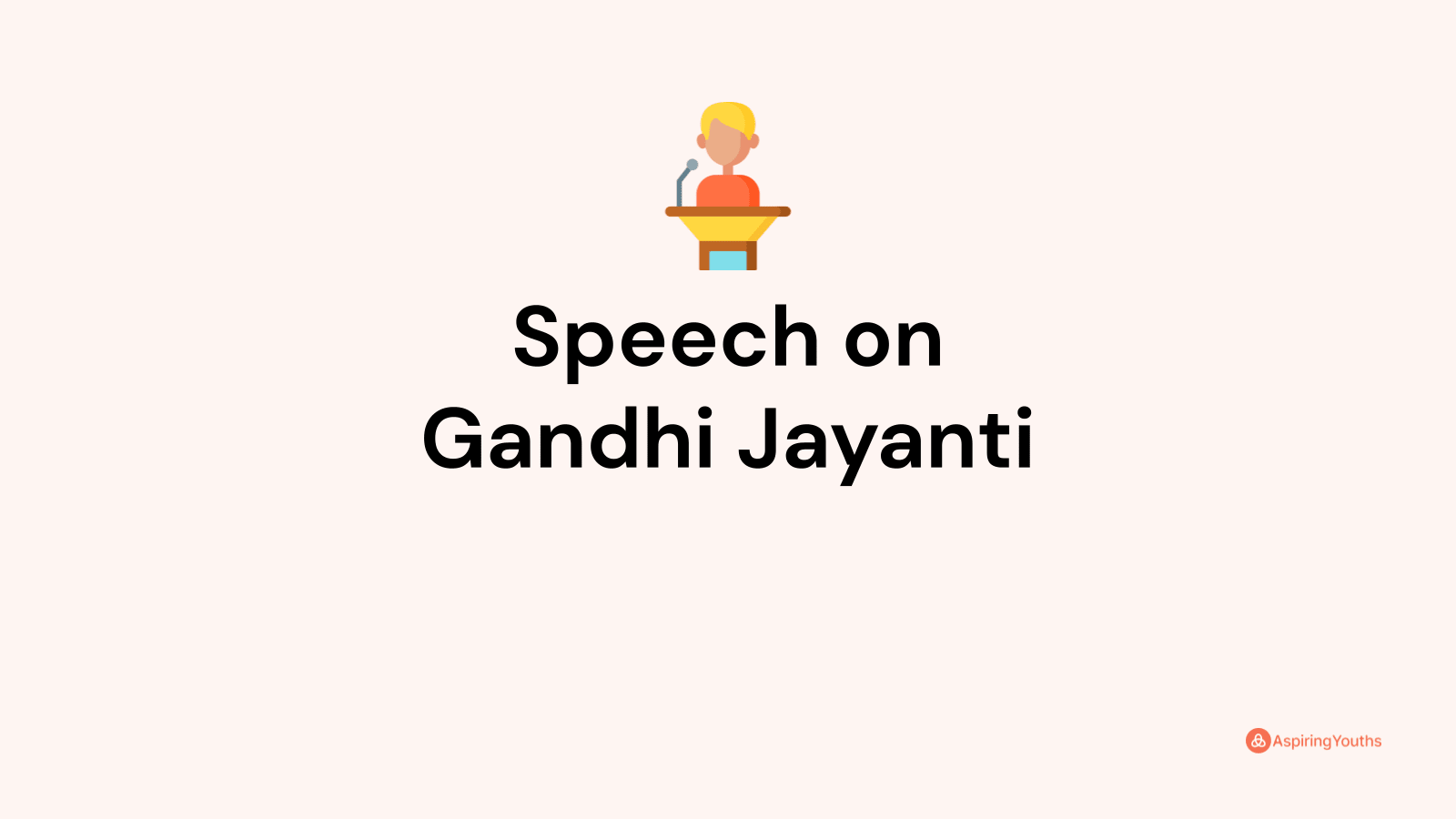 Speech on Gandhi Jayanti