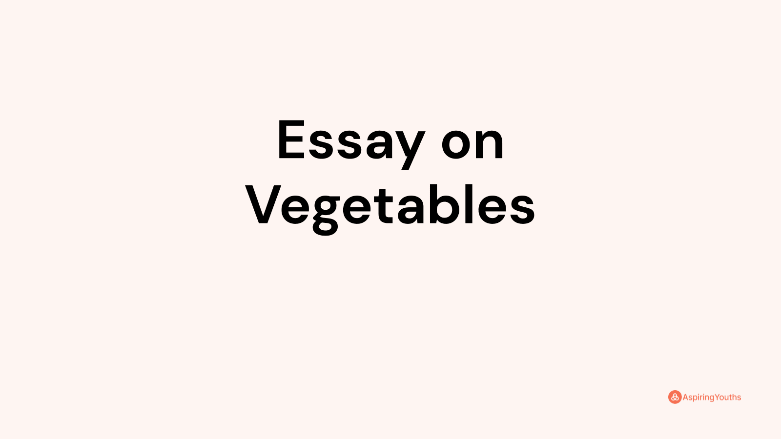 essay topics on vegetables