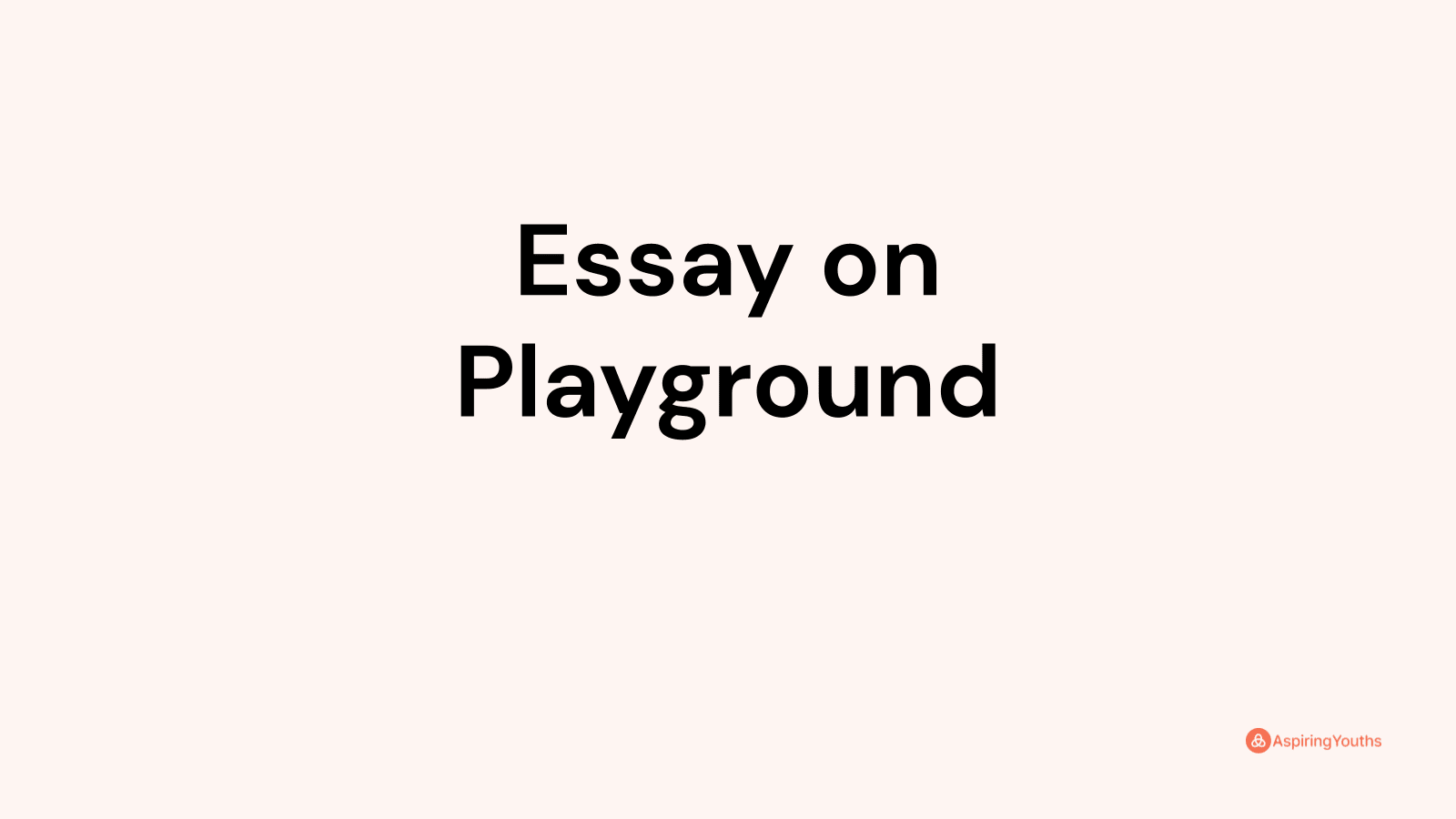 Essay on Playground