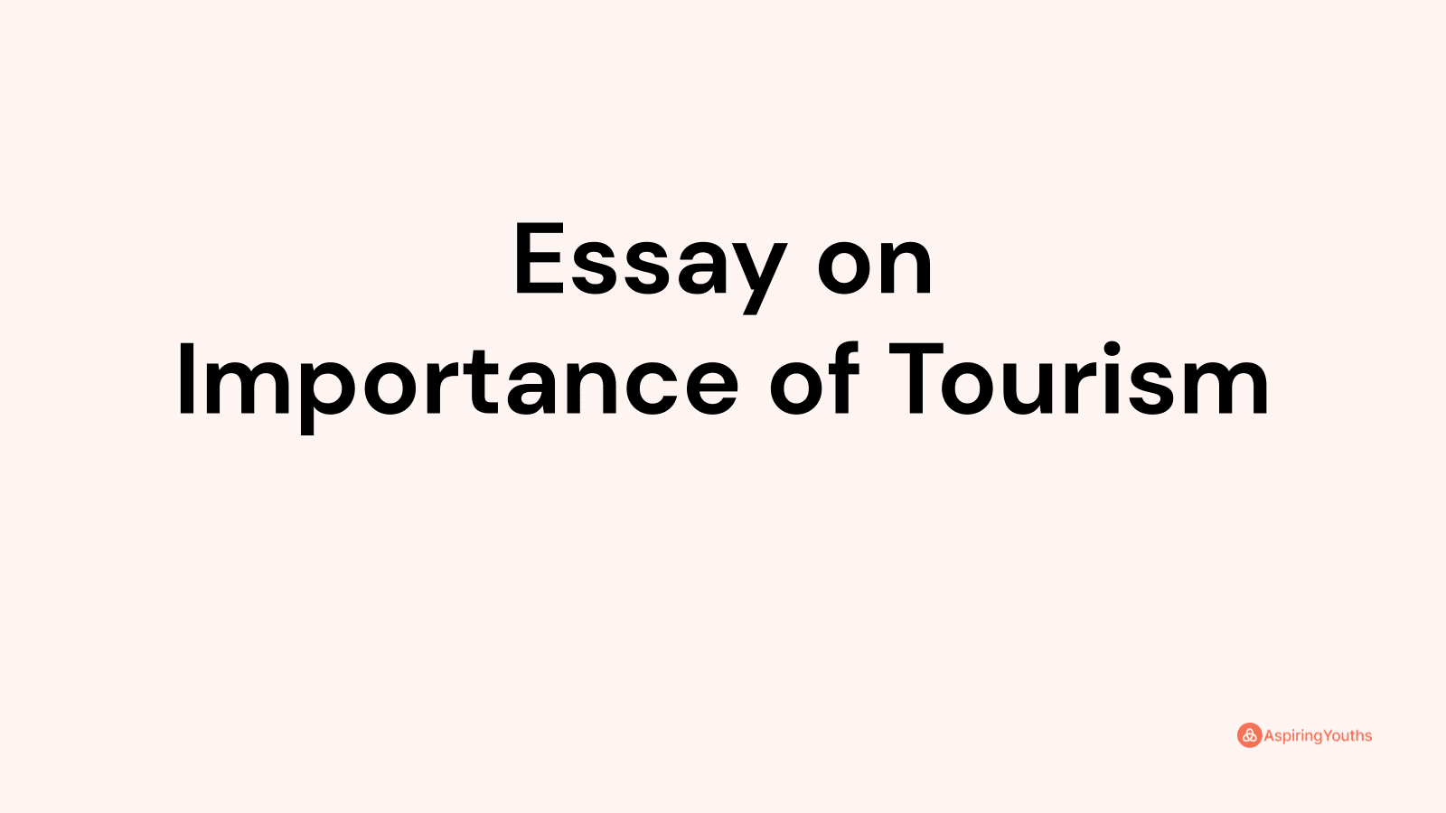 what is the importance of tourism in a country essay