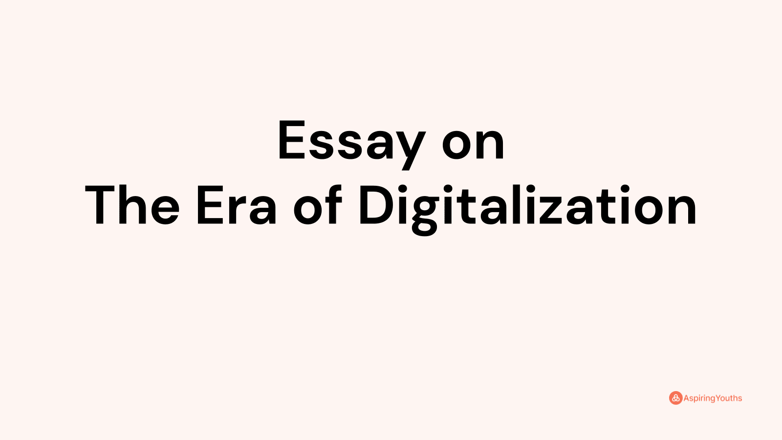 the digital era essay