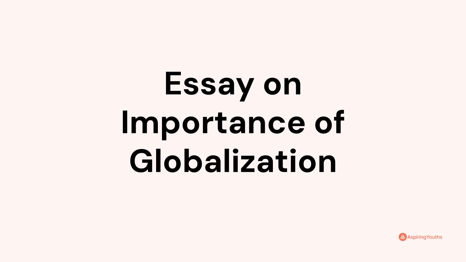 are you in favor of globalization essay