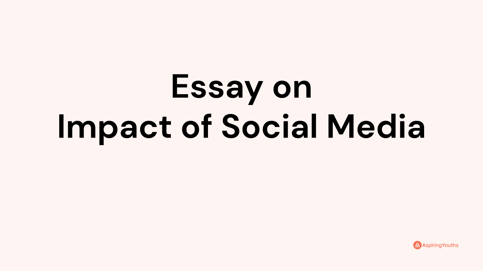 write an essay about the impact of social media on people