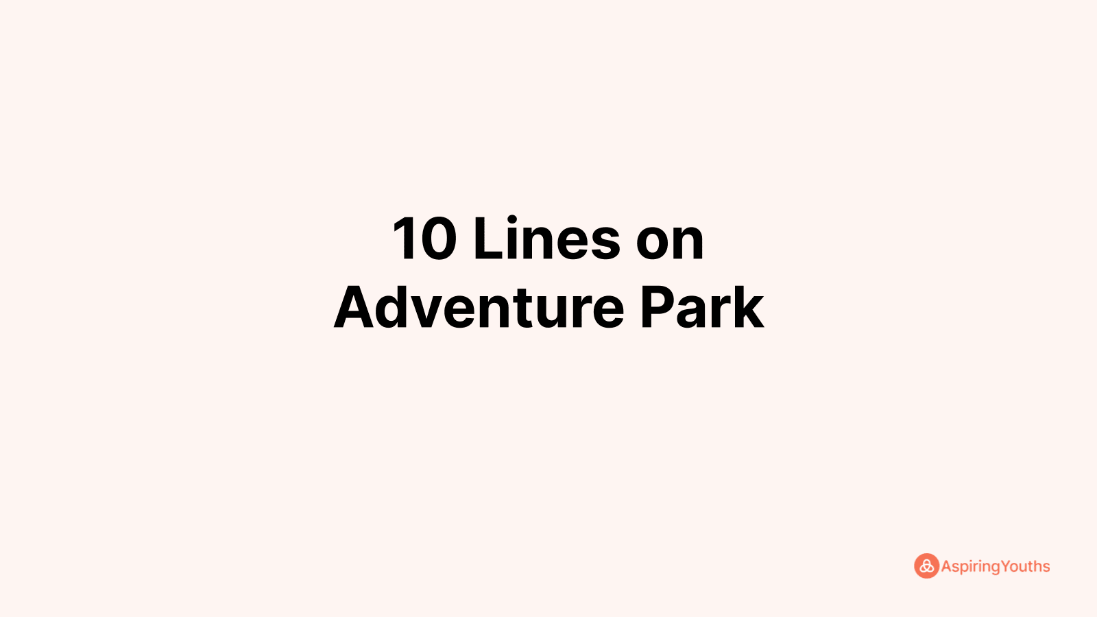 write-10-lines-on-adventure-park