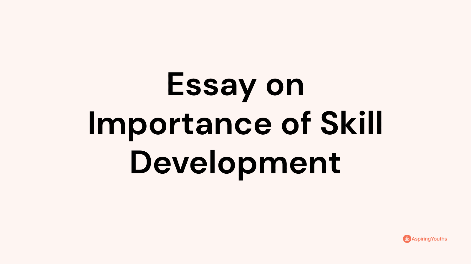 importance of skill development in youth essay