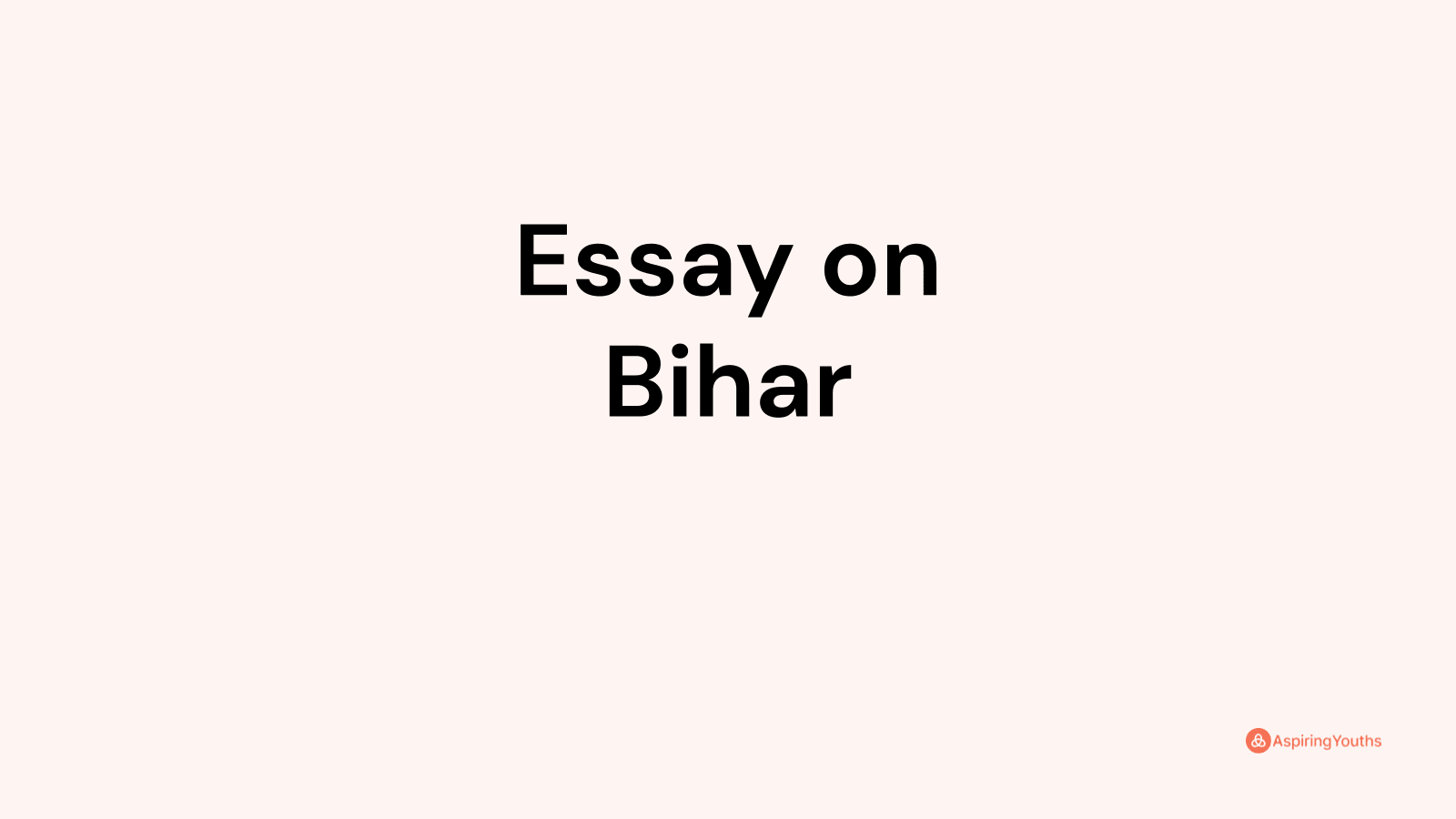 Essay on Bihar