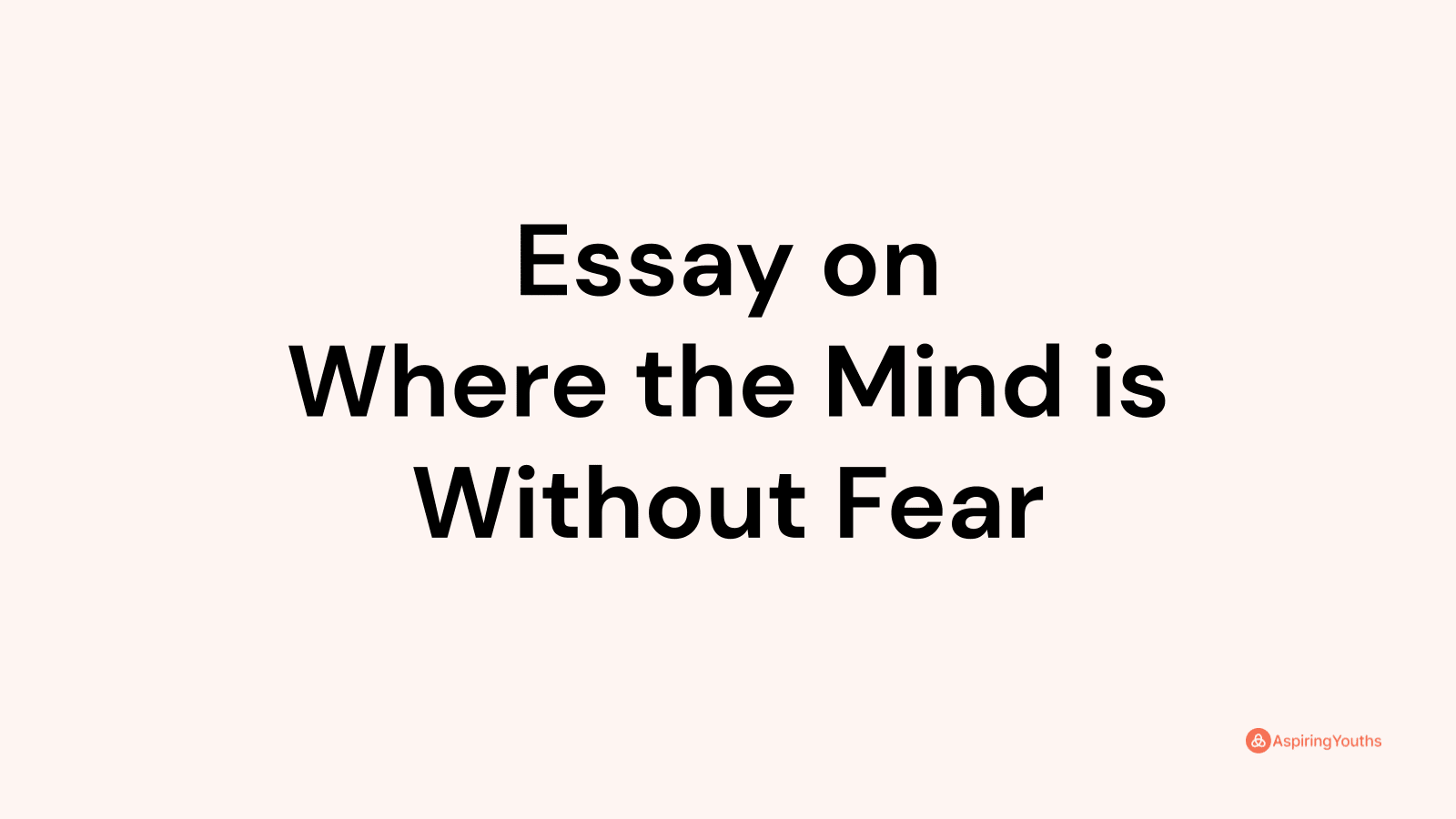 essay-on-where-the-mind-is-without-fear