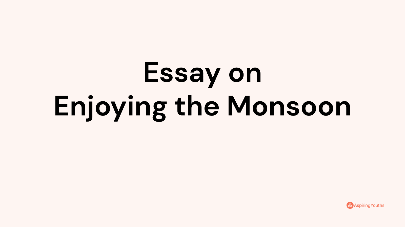 300 word essay on monsoon season