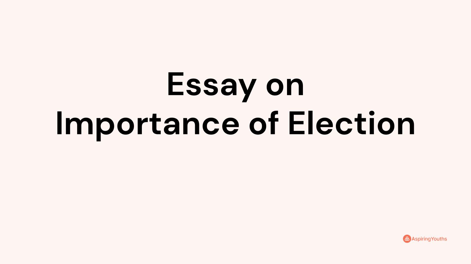 Essay on Importance of Election