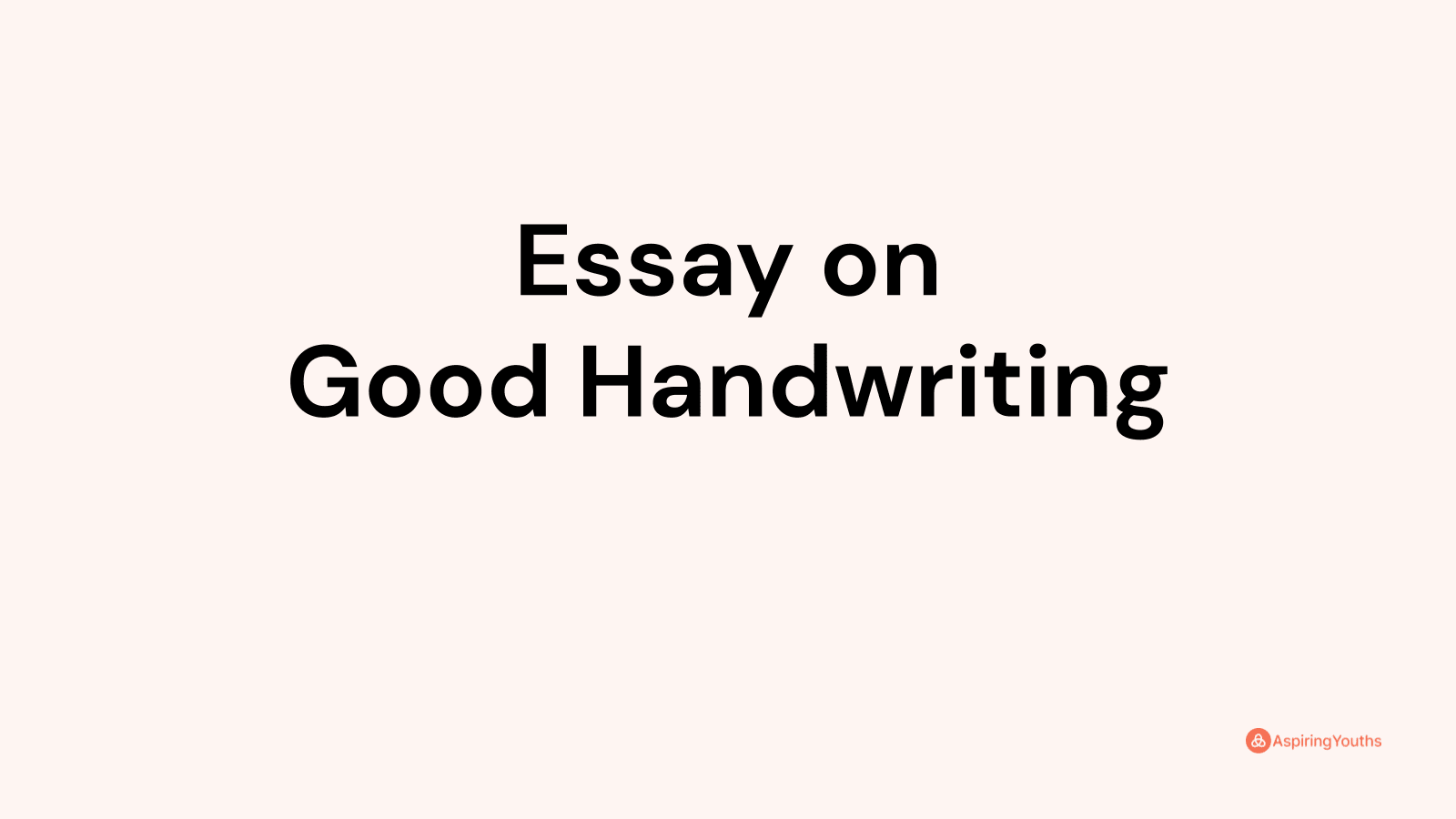 handwriting experience essay