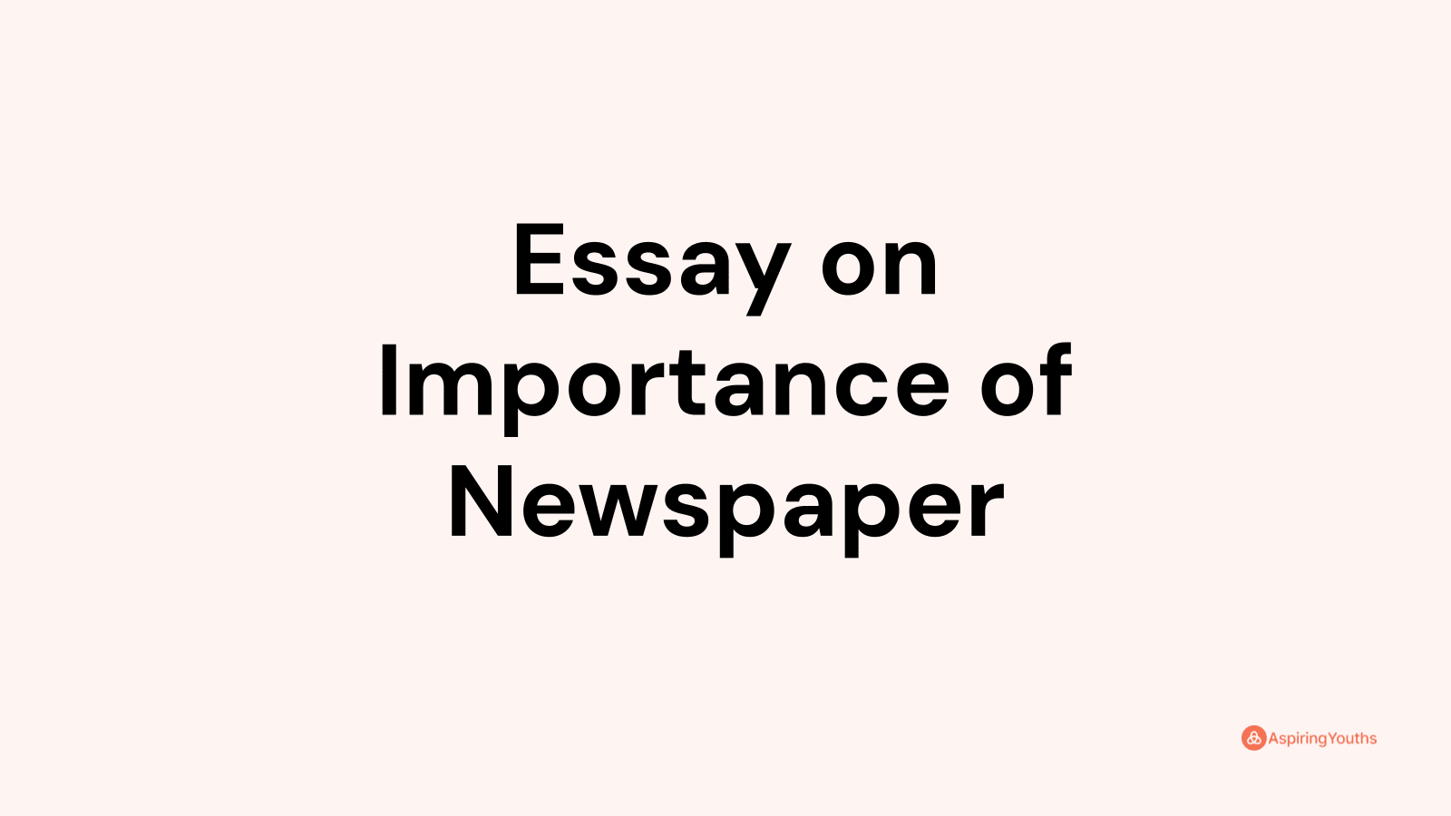 importance of newspaper essay 300 words