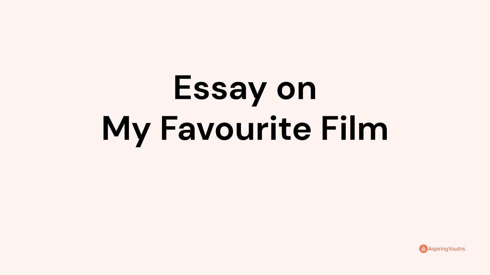 my favourite film review essay