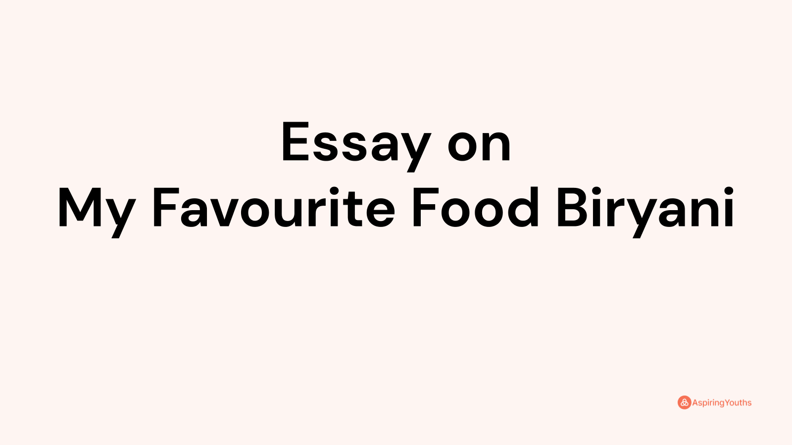 my favorite dish biryani essay