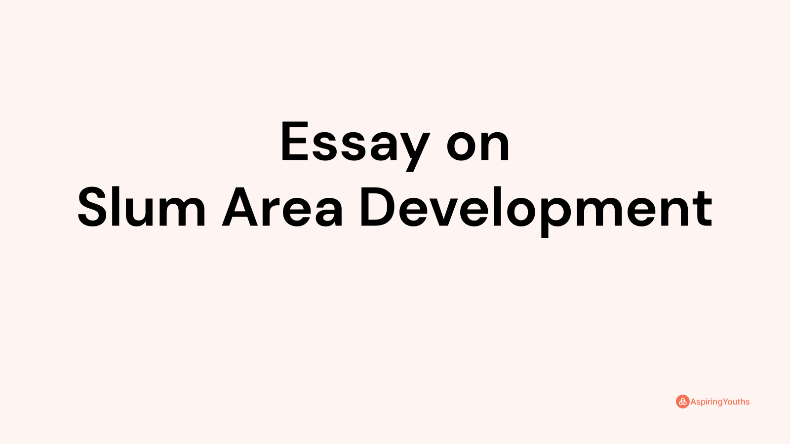 Essay on Slum Area Development