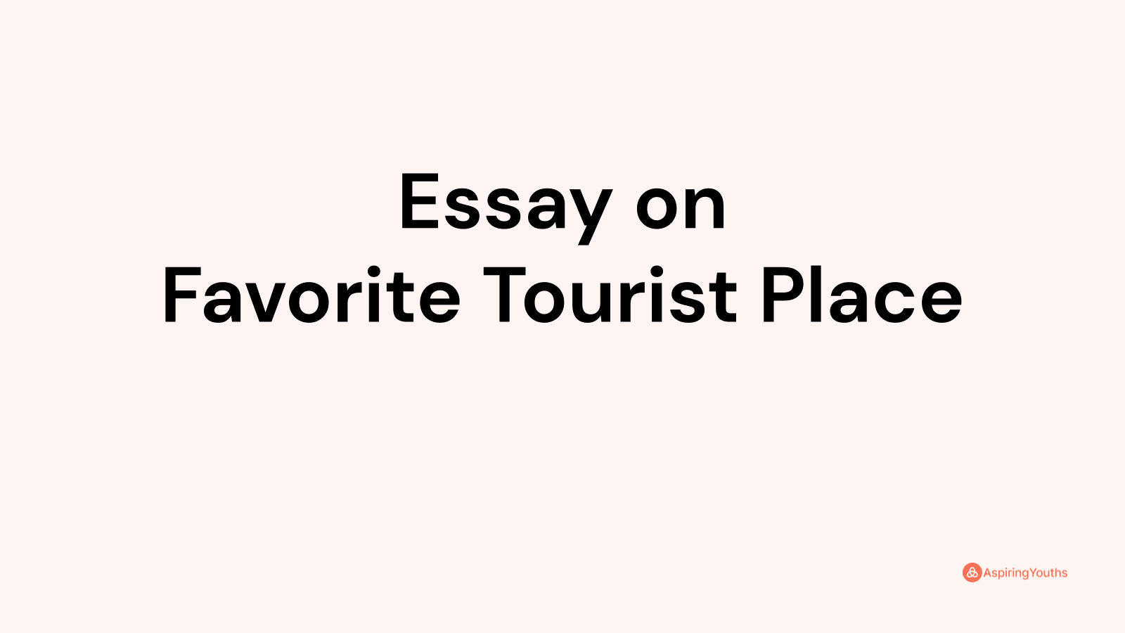 favorite tourist place essay