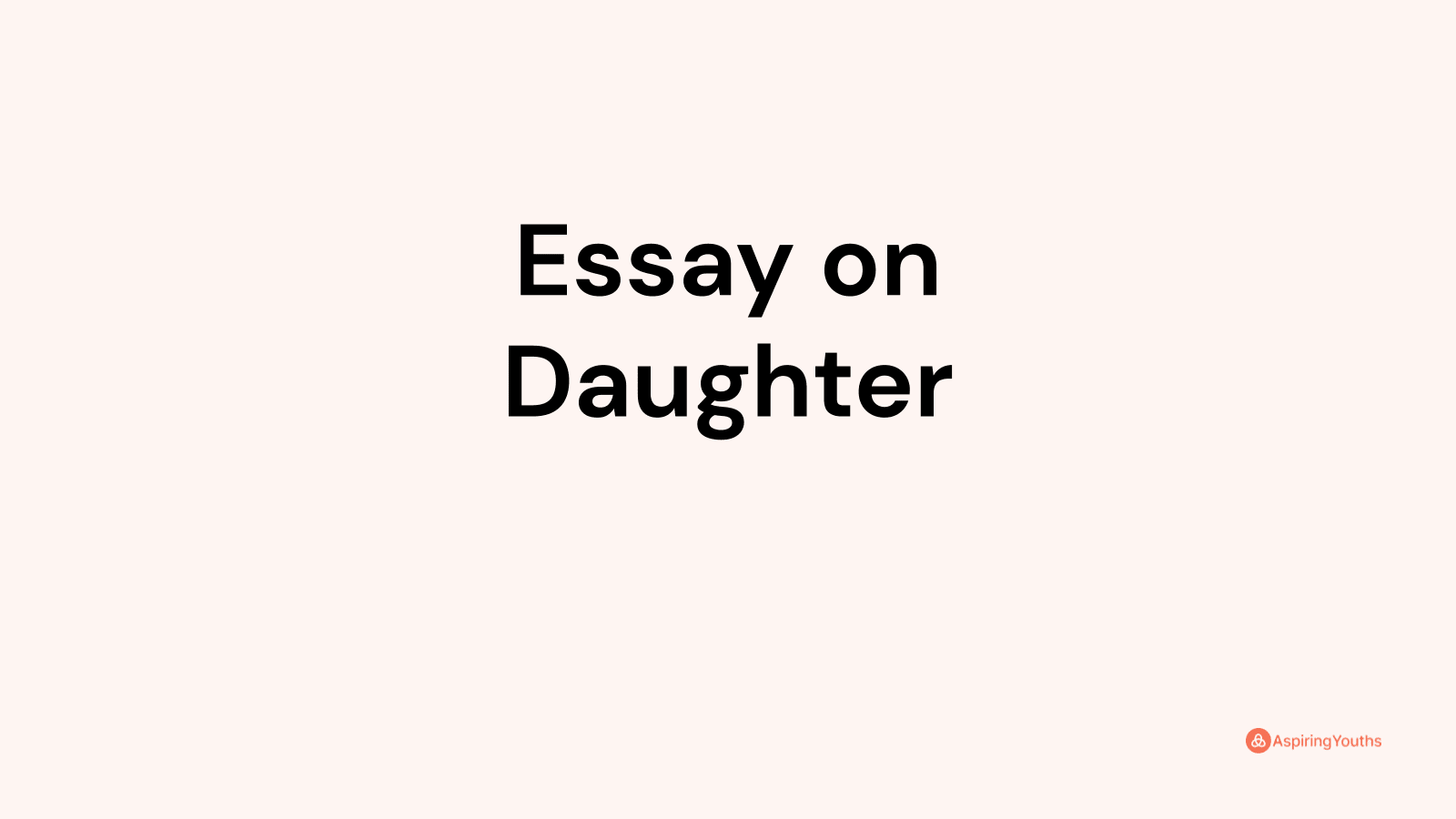 i am a daughter essay